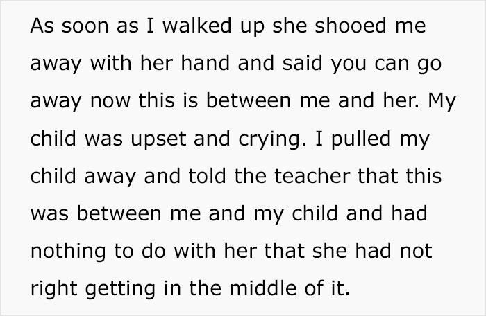 Teacher grabs kids in front of mom, causing upset and confrontation over involvement in parent-child dispute.