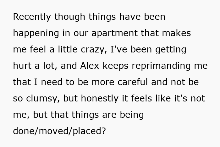 Text describing someone suspecting dangerous traps set by their boyfriend in their home causing fear and confusion. Text describing someone suspecting dangerous traps set by their boyfriend in their home causing fear and confusion.