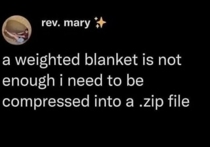 Funny tweet about needing more comfort than a weighted blanket, perfect for those looking for a good laugh on X.
