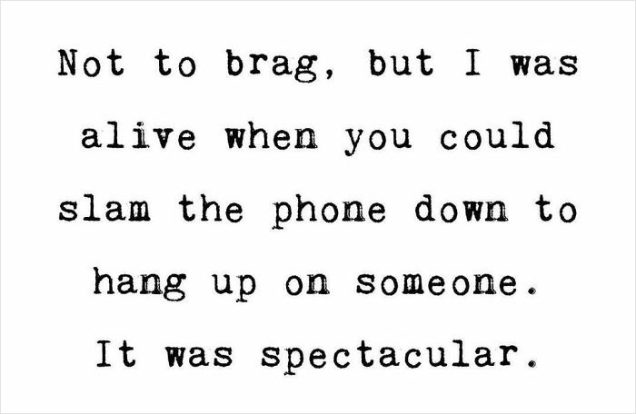 Relatable memes about the challenges of adulthood humorously recalling slamming the phone to hang up.