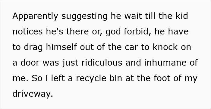 Man gets revenge on honking driver by leaving an ice-filled bin at driveway, driver calls cops and regrets it.