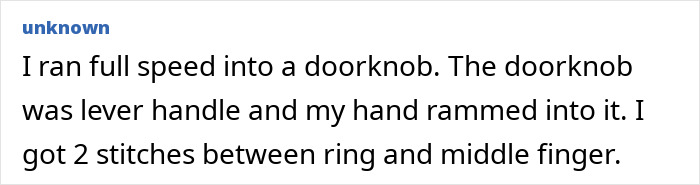 Text story about a stupid injury where someone ran into a doorknob and needed stitches between fingers.