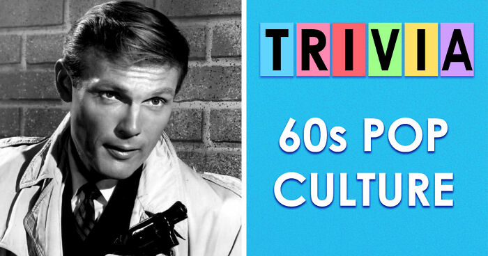 “Think You Know The Swinging Sixties?”: 20 Pop Culture Questions That Will Test Your Memory