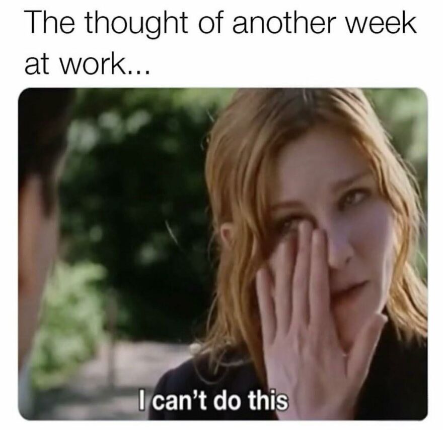 Woman wiping tears from her eye with caption about the struggle of another week at work, highlighting work memes humor.