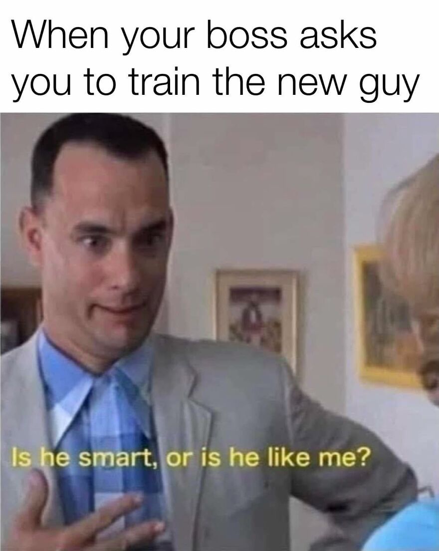 Man in suit pointing with caption about training new employee, a humorous work meme about job frustration and office life.