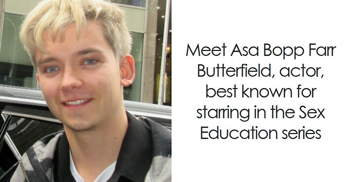 Asa Butterfield: Bio And Career Highlights