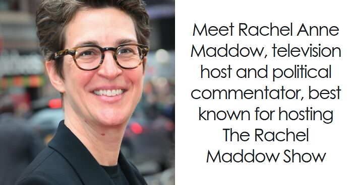 Rachel Maddow: Bio And Career Highlights