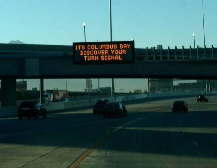 Highway electronic sign humorously advises drivers to discover their turn signal for funny pieces of advice.