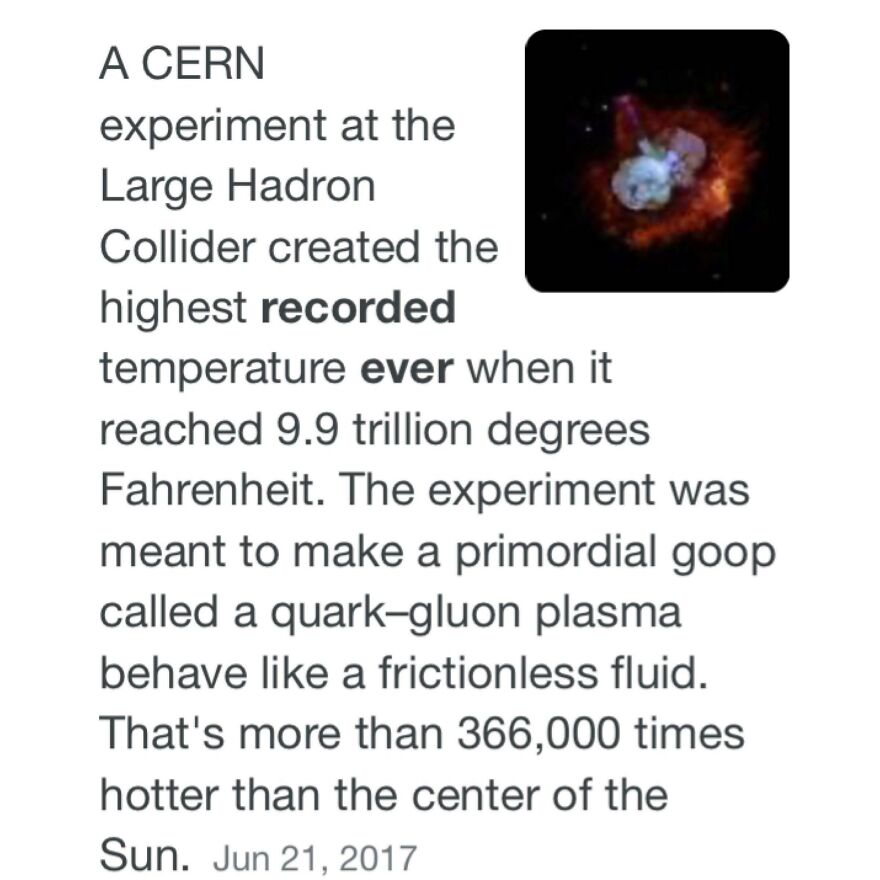 CERN experiment at Large Hadron Collider reached highest recorded temperature creating quark-gluon plasma, a fun fact.