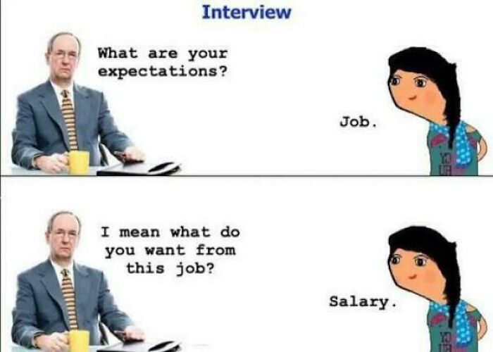 A meme showing an interviewer asking about job expectations and the applicant responding with job and salary, representing recruiting hell.