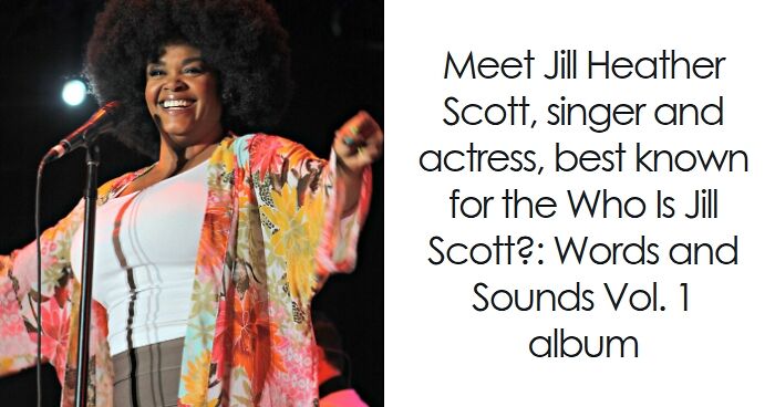 Jill Scott: Bio And Career Highlights