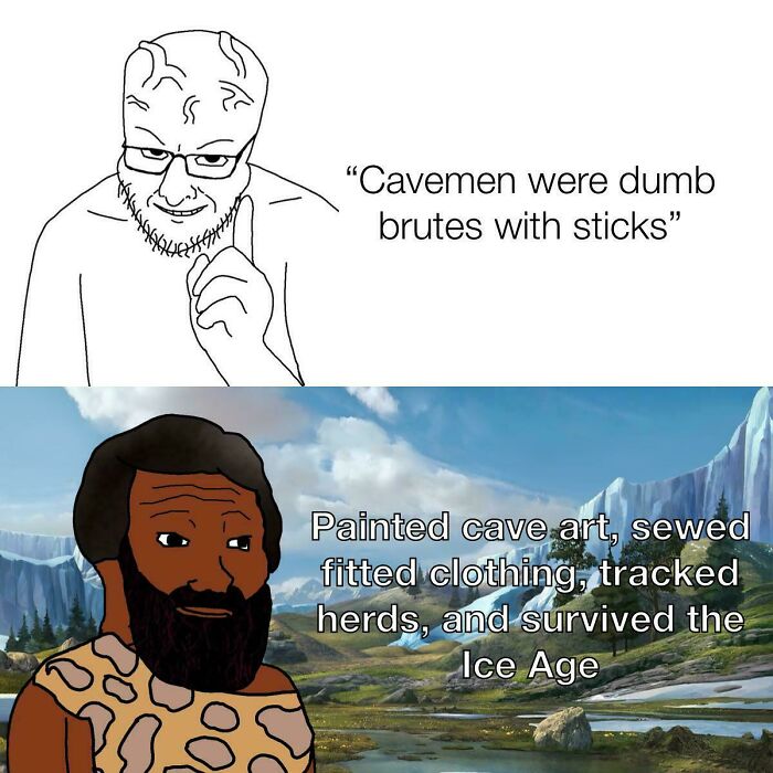 A history meme contrasting cavemen stereotypes with their actual accomplishments.