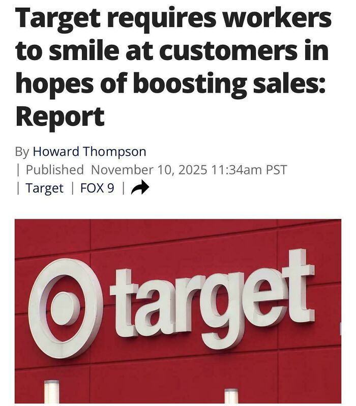 Target requires workers to smile at customers to boost sales, highlighting depressing posts about living in the stupidest time.