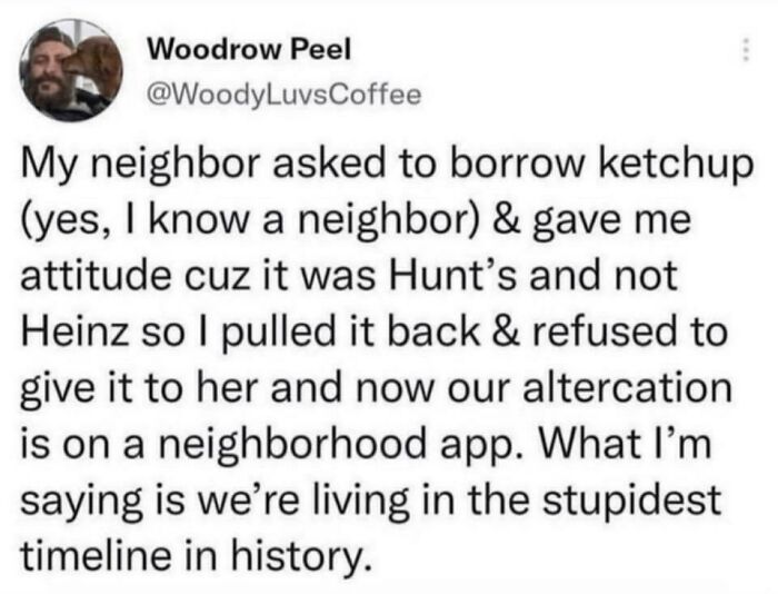 Screenshot of a social media post illustrating a petty neighbor dispute highlighting the stupidest time in history.