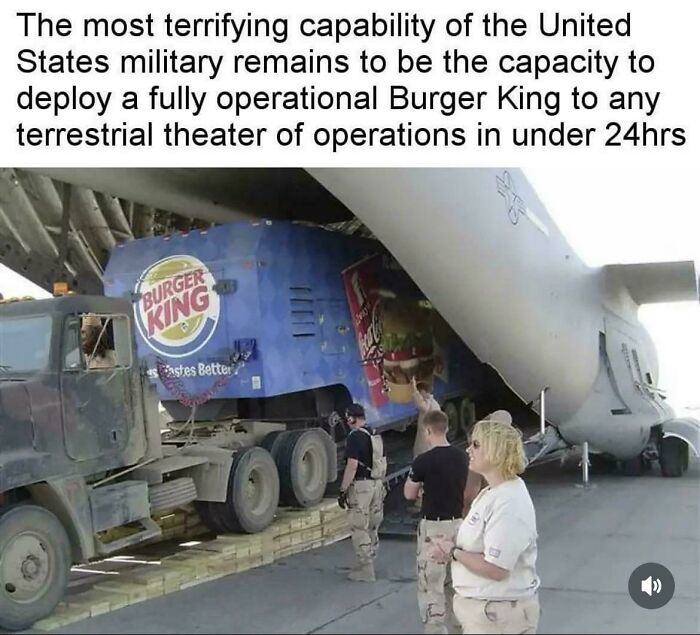 Military personnel unloading a Burger King truck from a cargo plane, illustrating absurd posts about living in the stupidest time.