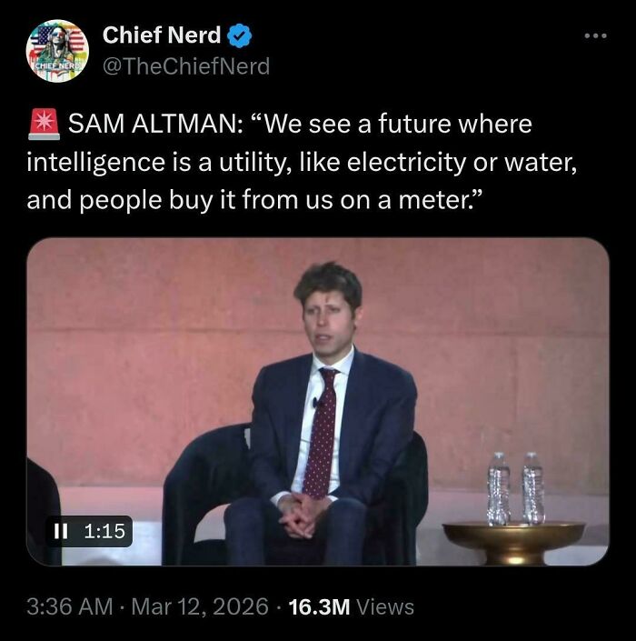 Tweet by Chief Nerd showing Sam Altman in a suit discussing intelligence as a utility, reflecting depressing posts about modern times.
