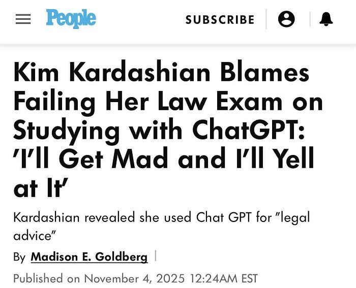 Headline from People article about Kim Kardashian blaming ChatGPT for failing law exam, highlighting depressing posts on modern stupidity.