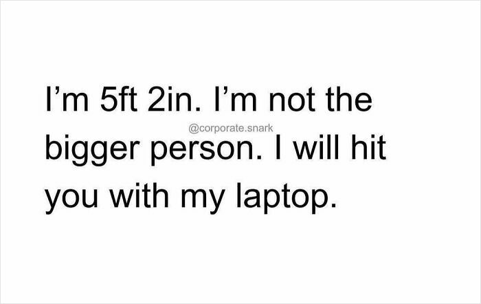 Work meme text about being 5ft 2in and threatening to hit with a laptop in a meeting context.