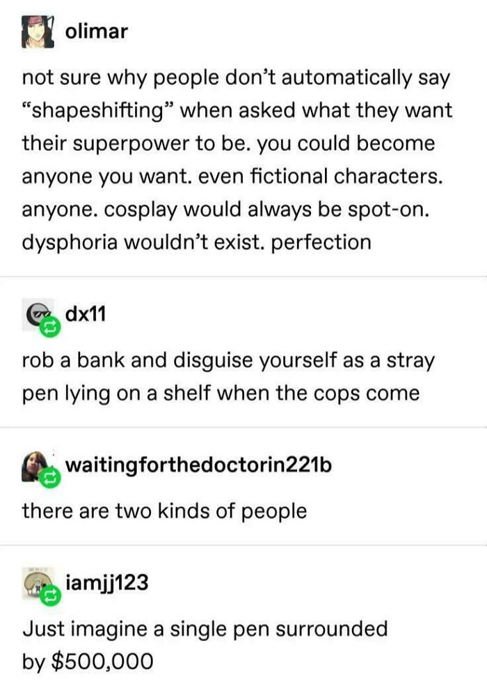 A Tumblr post about wild Tumblr gems discusses the superpower of shapeshifting and its humorous applications.
