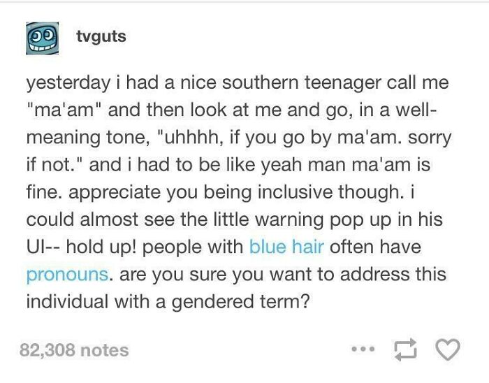 A screenshot of a Tumblr post discussing an interaction where a teenager used ma'am and then corrected themselves, considering pronouns for the individual with blue hair. A funny Tumblr gem.