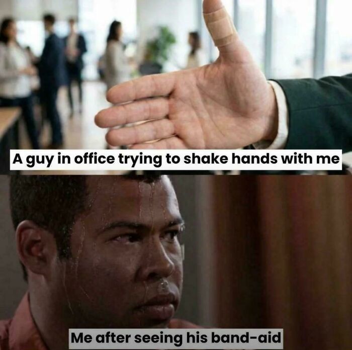 Funny meme about trying to avoid shaking hands with someone who has a band-aid, explaining the joke.