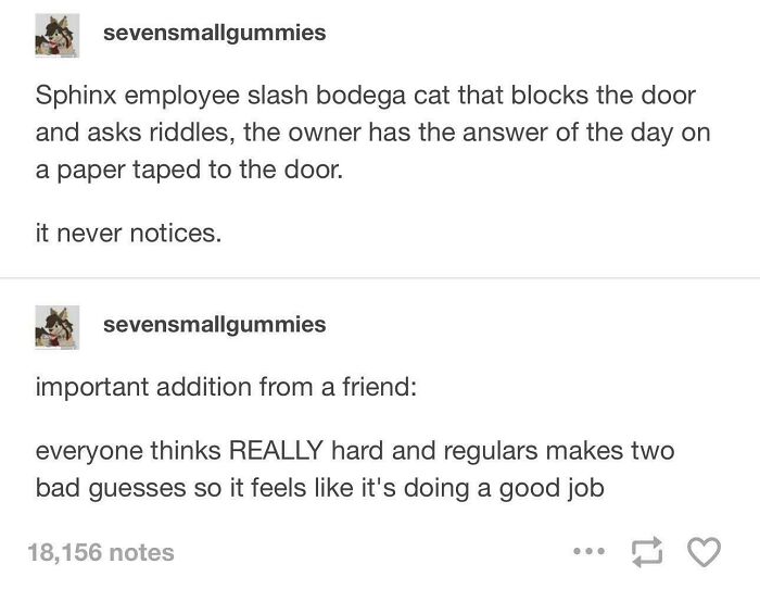 A screenshot of a Tumblr post about a Sphinx employee slash bodega cat that blocks the door and asks riddles.