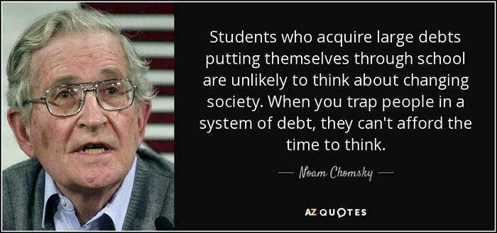 Noam Chomsky in glasses and gray hair, sharing a quote about student debt and its impact on life in America.