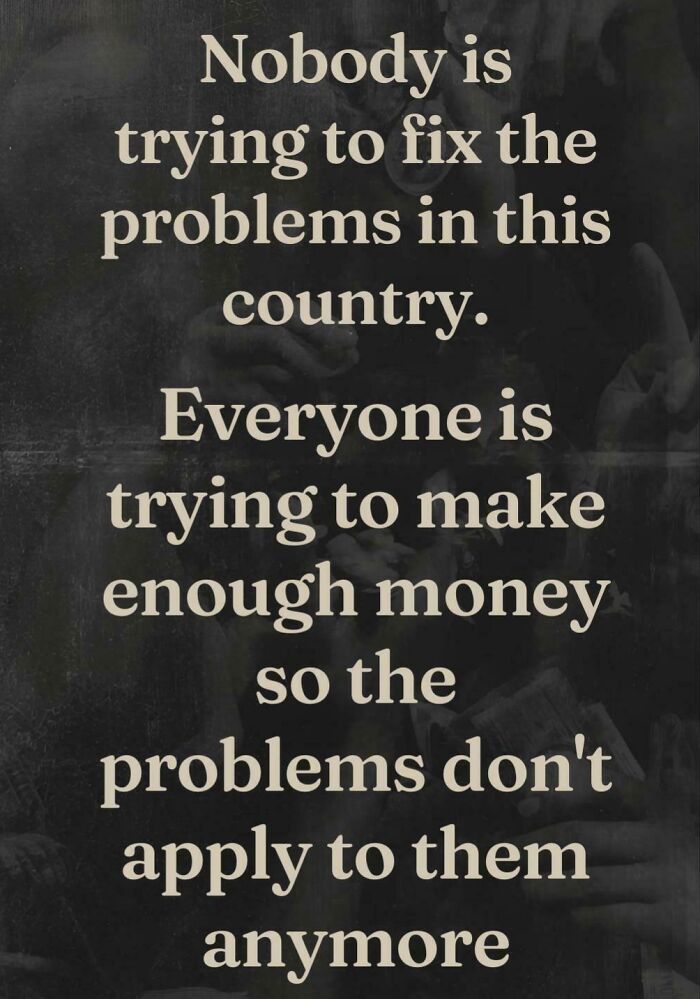 Text quote about problems and money in America, reflecting challenges of life in America and social issues.