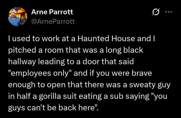 Tweet about a strangely specific haunted house idea featuring a gorilla suit, fitting strange and relatable moments.