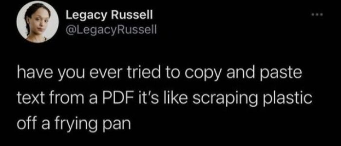 Tweet about the relatable struggle of copying and pasting text from a PDF, showing strangely specific everyday frustrations.