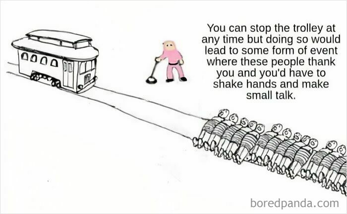 Funny memes featuring a trolley problem joke about avoiding social interaction during a relaxing evening.