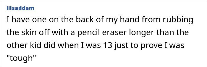 User comment about a stupid injury from rubbing skin off with a pencil eraser, illustrating painful injury stories.