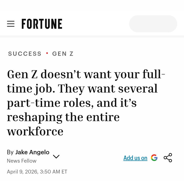 Fortune article about Gen Z wanting multiple part-time roles instead of a new job, reshaping the workforce. Recruiting hell.