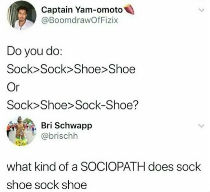 Text meme discussing painfully relatable sock and shoe-wearing habits with humor about sociopath tendencies.
