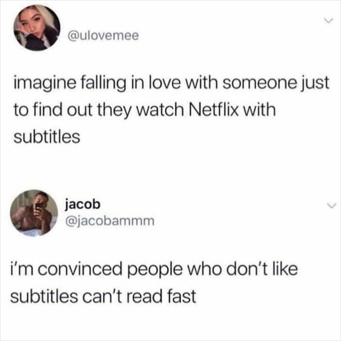 Relatable meme about watching Netflix with subtitles and reading speed, capturing universally funny moments.