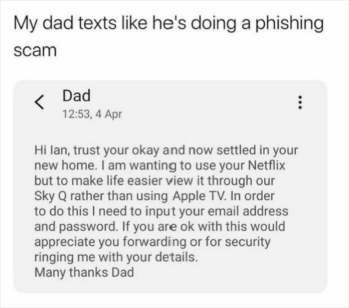 Text message from dad asking for Netflix login details, showcasing a painfully relatable meme about awkward texting.