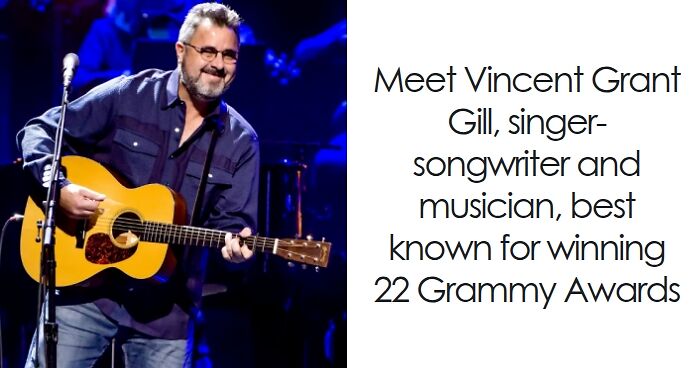 Vince Gill: Bio And Career Highlights