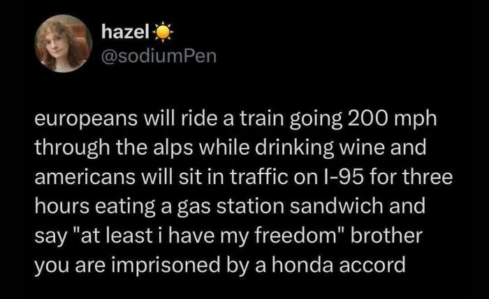 Tweet highlighting dystopian life in the United States with traffic, limited freedom, and car imprisonment compared to European travel freedom.