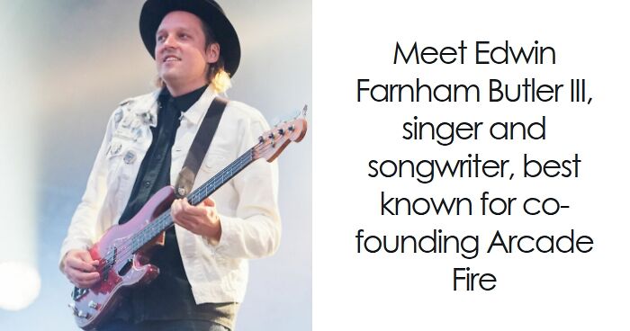 Win Butler: Bio And Career Highlights