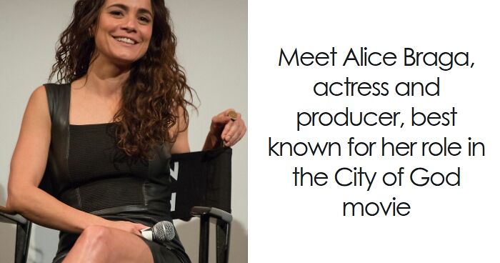 Alice Braga: Bio And Career Highlights