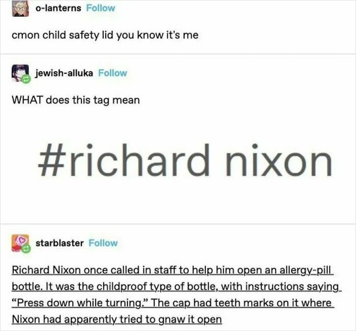 Tumblr post humor about Richard Nixon struggling with a childproof pill bottle in a funny viral moment.
