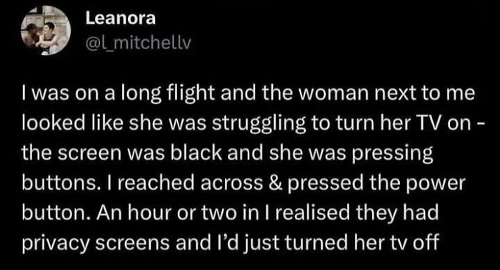 A tweet by Leanora describing an embarrassing moment on a flight where she turned off another passenger's TV instead of helping.