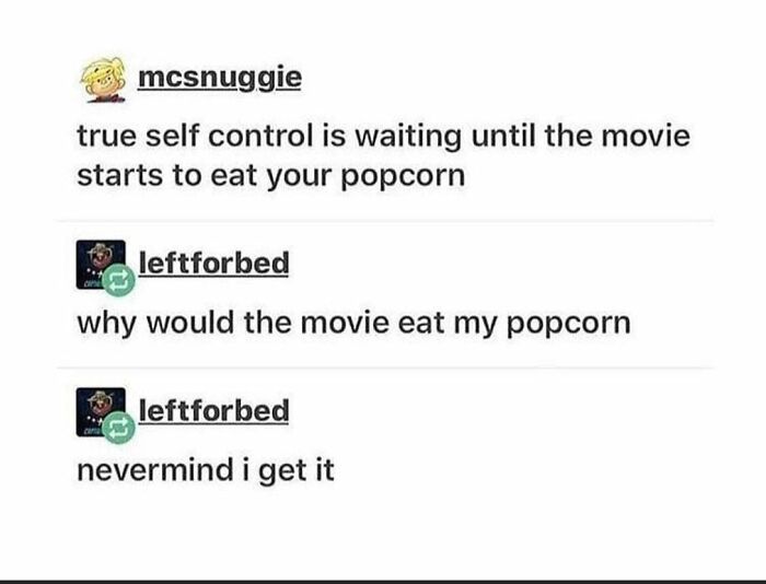 A humorous text exchange about self-control with popcorn, showing relatable brain moments. This is one of many relatable memes.