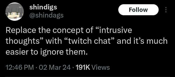 A relatable meme showing a tweet that suggests replacing intrusive thoughts with "twitch chat" to ignore them.