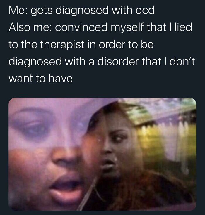 A relatable meme about OCD diagnosis and self-doubt with a woman's surprised face; Brain Almost Never Follows The Script.