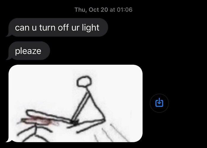 A funny text exchange with a plea to turn off a light, followed by a crude stick figure drawing depicting a m****r.