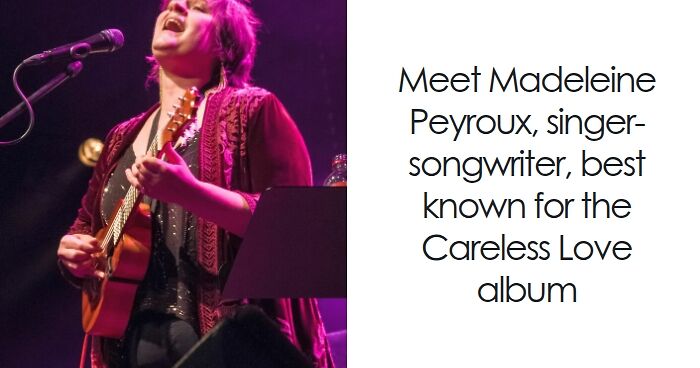 Madeleine Peyroux: Bio And Career Highlights