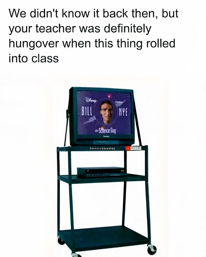 90s meme showing a TV cart with Bill Nye the Science Guy on screen, evoking wild and amazing nostalgia.