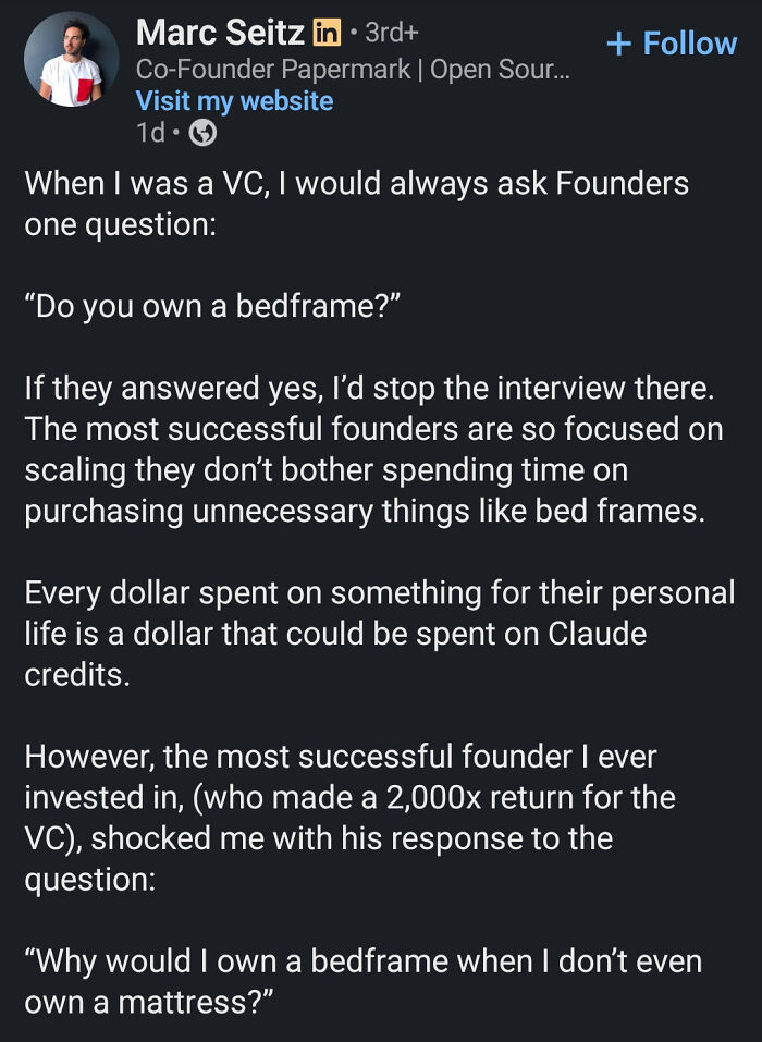 Personally, I Rejected A Founder For Sleeping. How Are They Supposed To Maximise Profits If They're Laying Unconscious For Hours On End?