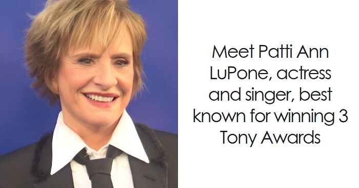 Patti LuPone: Bio And Career Highlights